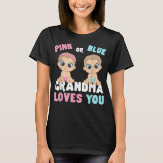 Pink Or Blue Grandma Loves You Gender Baby Reveal T-Shirt