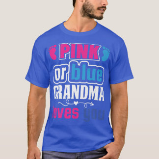 Pink or Blue Grandma Loves You-Gender Reveal Appar T-Shirt