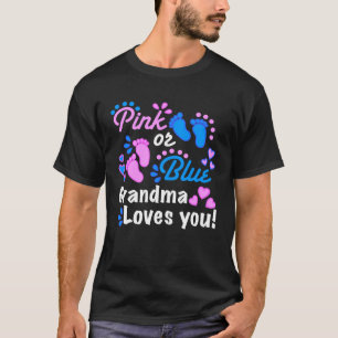 Pink or Blue Grandma Loves you Gender Reveal Party T-Shirt