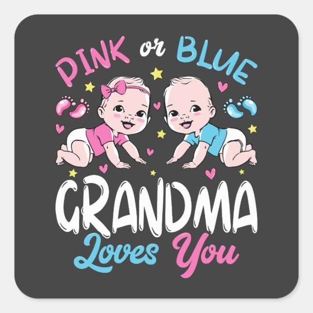 Pink Or Blue Grandma Loves You Square Sticker (Front)