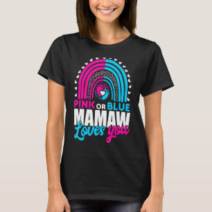 Pink Or Blue Grandma Mamaw Loves You Gender Reveal T-Shirt