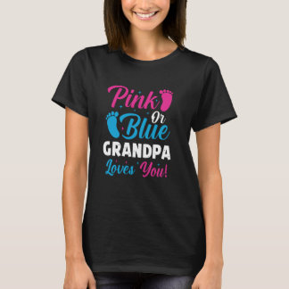 Pink Or Blue Grandpa Loves You Funny Gender Reveal T-Shirt