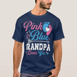 Pink Or Blue Grandpa Loves You Gender Reveal Baby  T-Shirt