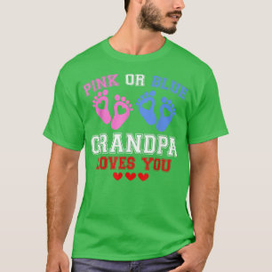 Pink Or Blue Grandpa Loves You Gender Reveal T-Shi T-Shirt