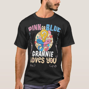 Pink or Blue Grannie Loves You Best Grandma Ever G T-Shirt