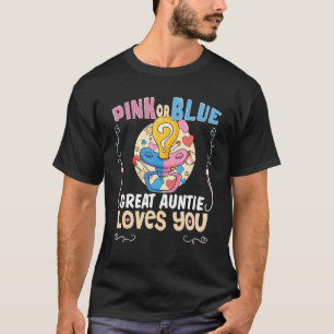 Pink or Blue Great Auntie Loves You Best Aunt Ever T-Shirt