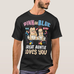 Pink or Blue Great Auntie Loves You Best Aunt Ever T-Shirt