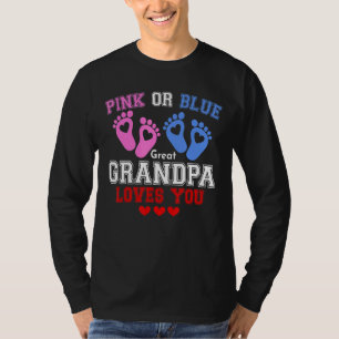 Pink Or Blue Great Grandpa Loves You Gender Reveal T-Shirt