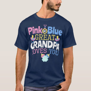 Pink or Blue Great Grandpa Loves You Gender Reveal T-Shirt