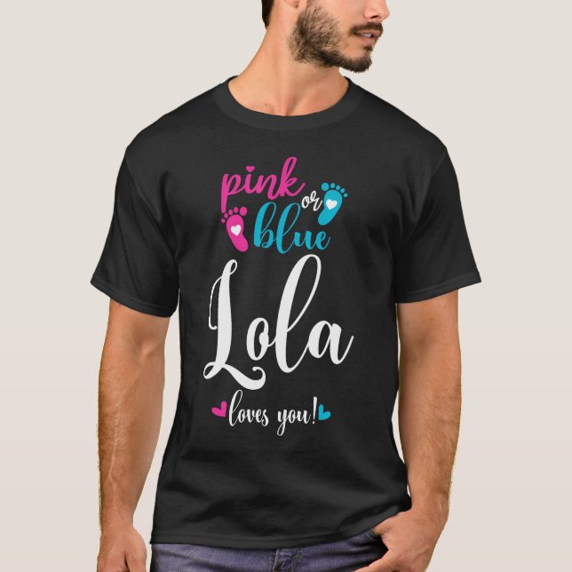 Pink Or Blue Lola Loves You Gender Reveal Baby Ann T-Shirt (Front)