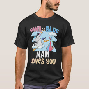 Pink or Blue Mam Loves You Best Mom Ever Motherhoo T-Shirt