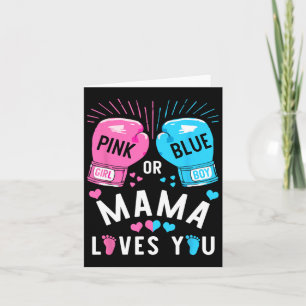 Pink Or Blue Mama Loves You Boxing Gender Reveal P Card