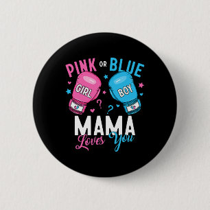 Pink Or Blue Mama Mom Loves You Boxing Gender Reve 2 Inch Round Button