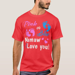Pink Or Blue Mamaw Loves You Gender Reveal Party  T-Shirt
