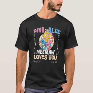 Pink or Blue Meemaw Loves You Best Mom Ever Mother T-Shirt