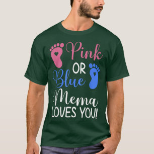 Pink or Blue Mema Loves You Funny Gender Reveal Pa T-Shirt