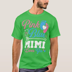 Pink Or Blue Mimi Loves You Gender Reveal Baby Par T-Shirt