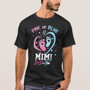 Pink Or Blue Mimi Loves You  Gender Reveal Baby T-Shirt