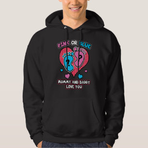 Pink Or Blue Mommy And Daddy Love You Gender Revea Hoodie