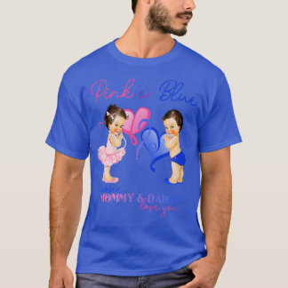 Pink or Blue Mommy & Daddy Love You Gender Reveal  T-Shirt