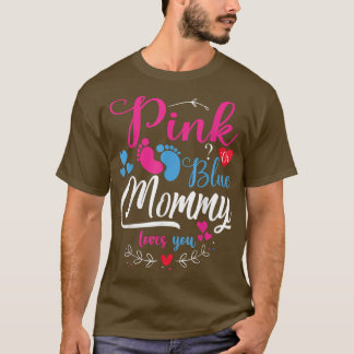 Pink or Blue Mommy Loves You Baby Gender Reveal Pa T-Shirt