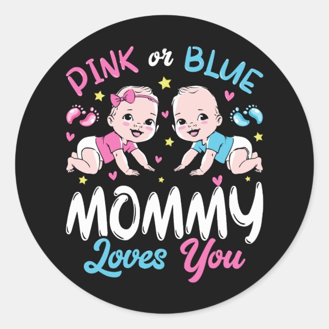 Pink Or Blue Mommy Loves You Classic Round Sticker (Front)