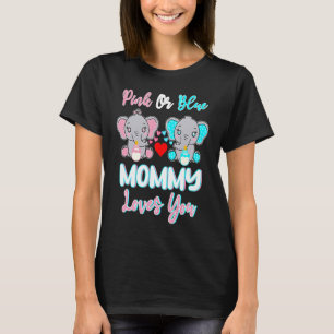 Pink Or Blue Mommy Loves You Elephants Baby Gender T-Shirt