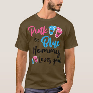 Pink Or Blue Mommy Loves You Gender Reveal Women T-Shirt