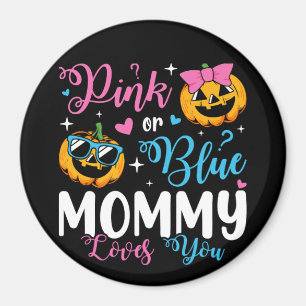 Pink Or Blue Mommy Loves You Pumpkin Baby Circle Magnet