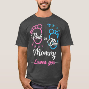 Pink or Blue Mommy Loves You Shirt Cute Gender Rev