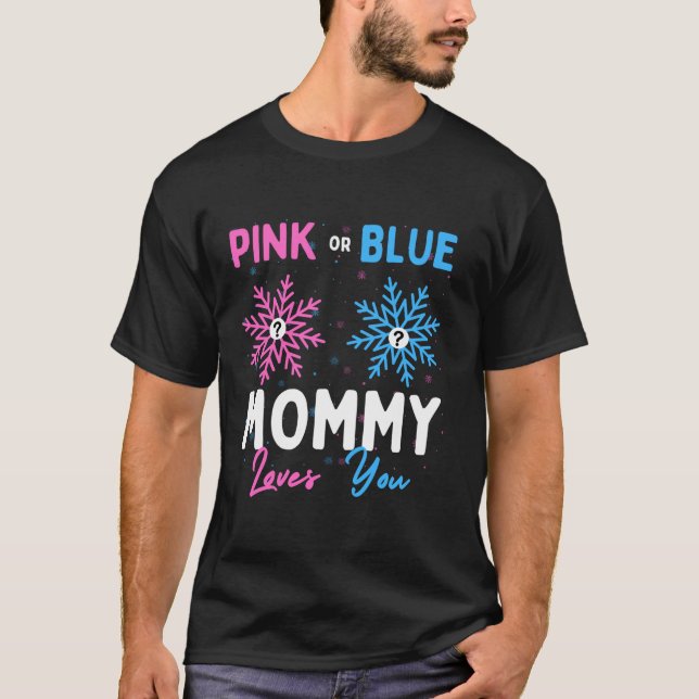 Pink or Blue Mommy Loves You Snowflake Baby Gender T-Shirt (Front)
