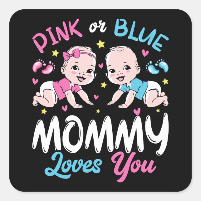 Pink Or Blue Mommy Loves You Square Sticker (Front)