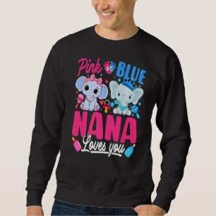 Pink Or Blue Nana Loves You Gender Reveal Elephant Sweatshirt