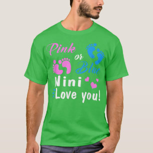Pink Or Blue Nini Loves You Gender Reveal Party T-Shirt