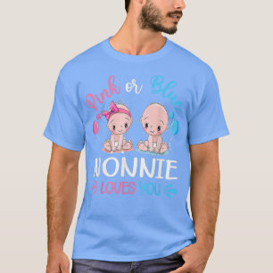 Pink Or Blue Nonnie Loves You Funny Gender Reveal  T-Shirt