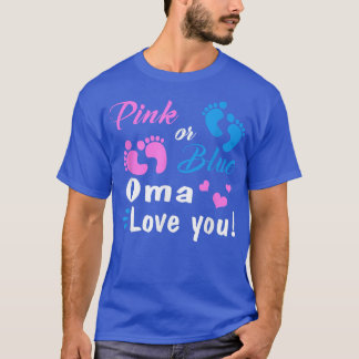 Pink Or Blue Oma Loves You Gender Reveal Party  T-Shirt