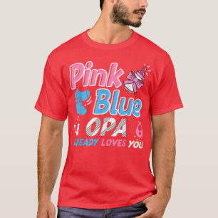 Pink Or Blue OPA Loves You Baby Gender Reveal T-Shirt