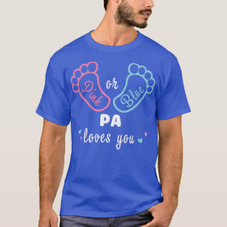 Pink Or Blue Pa Loves You Gender Reveal  T-Shirt