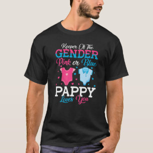 Pink Or Blue Pappy Keeper Of The Gender Pappy Love T-Shirt
