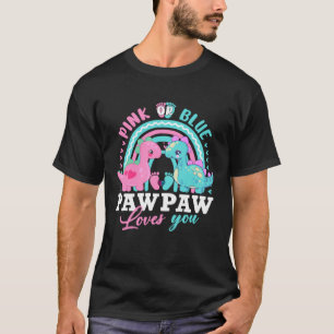 Pink Or Blue Pawpaw Loves You Dinosaur Baby Gender T-Shirt