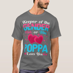 Pink Or Blue Poppa Loves You Keeper Gender Reveal T-Shirt