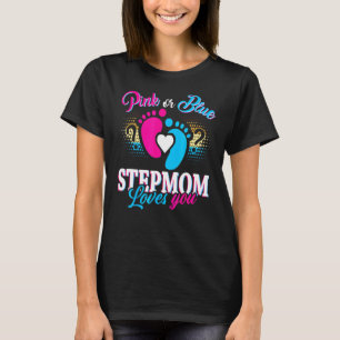 Pink Or Blue Stepmom Loves You Tee Gender Reveal B