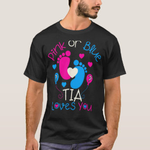Pink Or Blue Tia Loves You Shirt Baby Gender Revea