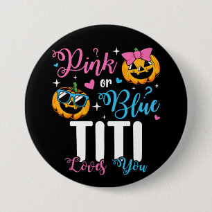Pink Or Blue Titi Loves You Pumpkin Baby Round 3 Inch Round Button