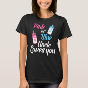 Pink Or Blue Uncle Loves You Baby Gender Reveal Pa T-Shirt