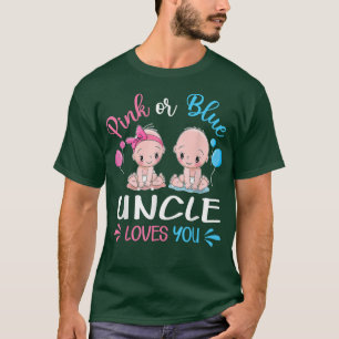 Pink Or Blue Uncle Loves You Funny Gender Reveal T-Shirt