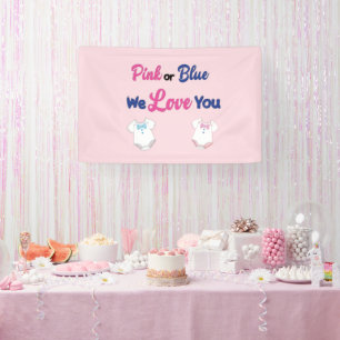 Pink or Blue We Love You Baby Gender Reveal Banner
