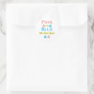 Pink Or Blue, We Love You! Gender Reveal Classic Round Sticker