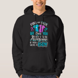 Pink Or Blue We Love You Gender Reveal Team Blue B Hoodie