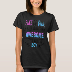 Pink Or Blue We Love You Gender Reveal Team Blue B T-Shirt